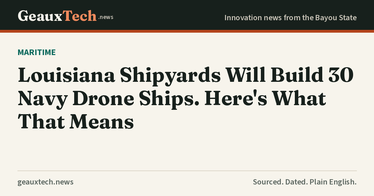 GeauxTech title card for the Louisiana Navy drone ship story