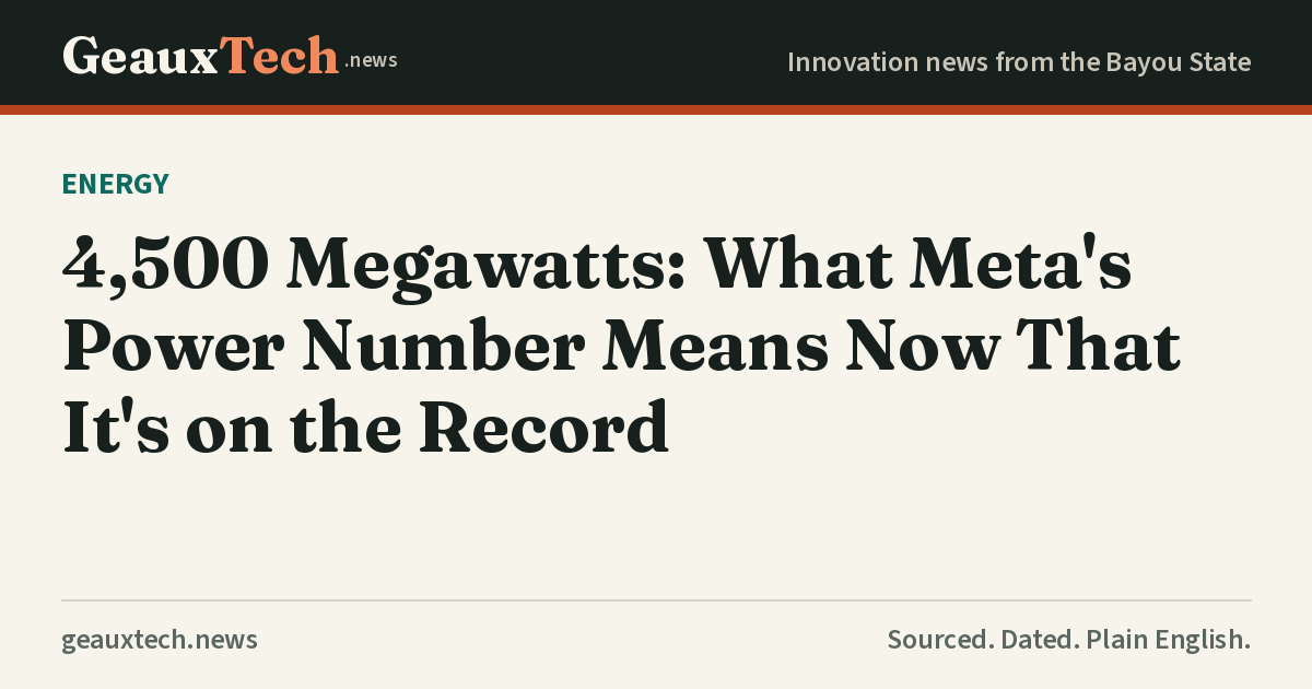 GeauxTech title card for the Meta 4,500 megawatts story