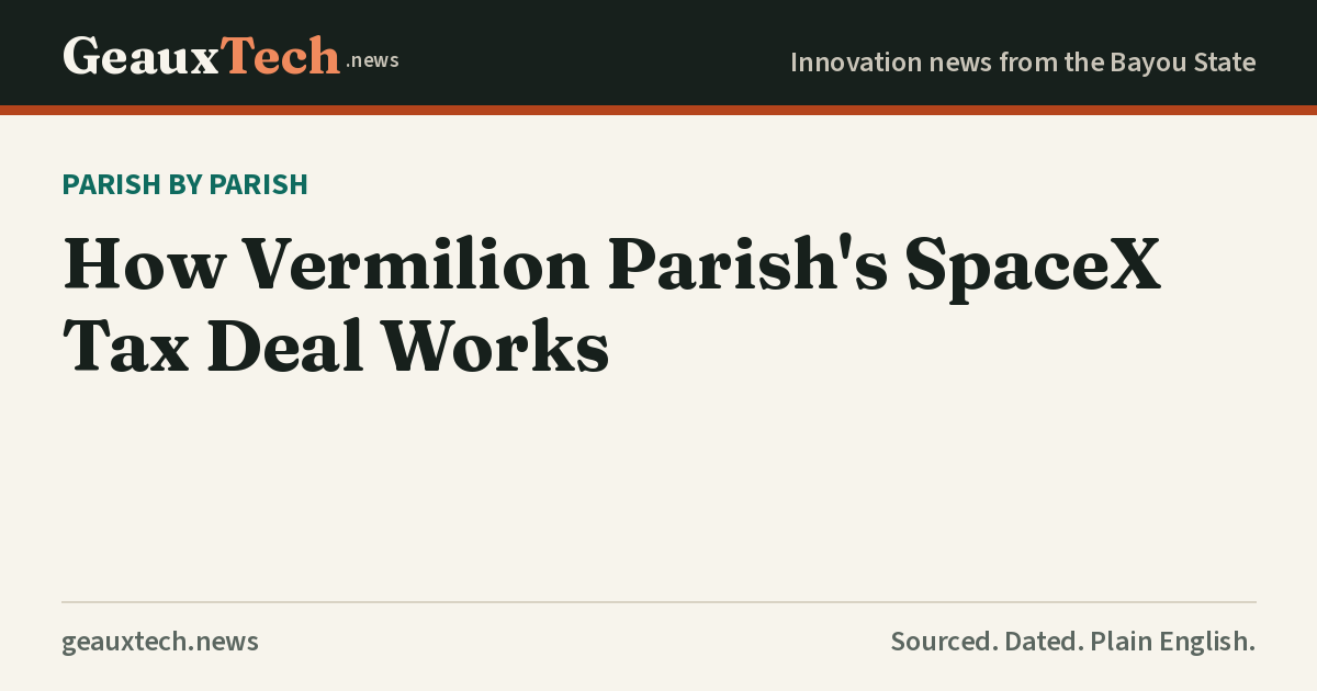 GeauxTech title card explaining the SpaceX Vermilion Parish tax deal